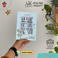 Gambar Buku Self Improvement : BE FREE, BE TRUE, BE YOU! FREE NOTES dari Lullaby_Book undefined 2 Tokopedia
