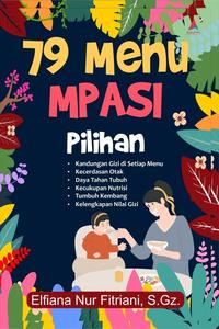 Gambar Buku 79 Menu MPASI Pilihan Zoom 79 Menu Mpasi Pilihan dari Juara Buku Store undefined 1 Tokopedia