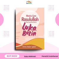 Gambar Buku Motivasi Meniru Cara Rasulullah Menyembuhkan Luka Batin dari dazystore undefined 1 Tokopedia