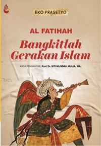 Gambar Buku AL FATIHAH: Bangkitlah Gerakan Islam – Eko Prasetyo dari Buku Pendidikan Ori undefined 1 Tokopedia