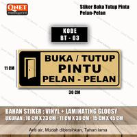 Gambar STIKER BUKA TUTUP PINTU PELAN-PELAN | BAHAN VINYL + LAMINASI GLOSSY - BT - 02, 10 cm x 23 cm dari Qnet Media undefined 3 Tokopedia