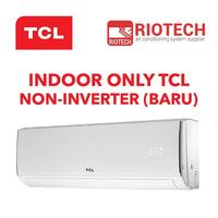 Gambar INDOOR ONLY AC TCL 1 PK NON-INVERTER (BARU) dari Riotech Air Conditioning undefined 1 Tokopedia