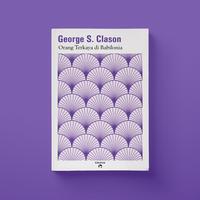 Gambar George Clason (Orang Terkaya di Babilonia) The Richest Man in Babylon dari Penerbit Kakatua undefined 1 Tokopedia