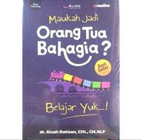 Gambar Buku Parenting Maukah Jadi Orang Tua Bahagia - dr. Aisah Dahlan dari Frogie-Shop undefined 1 Tokopedia