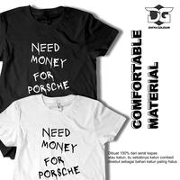 Gambar Kaos Need Money For Porshe Distro Dhiya Golduin Store Katun Combed 30s - Hitam 30s, S dari DhiyaGolduinStore undefined 1 Tokopedia