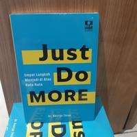 Gambar Buku Just Do More Empat Langkah Menjadi Di Atas Rata Rata George Thien dari Showroom Books undefined 2 Tokopedia
