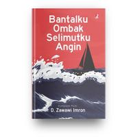 Gambar Buku Puisi Bantalku Ombak Selimutku Angin - D. Zawawi Imron dari jkbooks undefined 1 Tokopedia