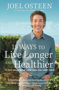 Gambar 15 Cara untuk Hidup Lebih Lama dan Lebih Sehat – Joel Osteen dari Light Publishing store undefined 1 Tokopedia