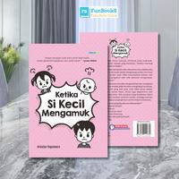 Gambar Buku Parenting Ketika Si Kecil Mengamuk - Checklist Media dari Funbooks.store undefined 1 Tokopedia