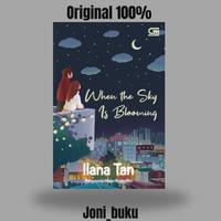 Gambar Buku Novel When The Sky Is Blooming by Ilana Tan dari Joni buku undefined 1 Tokopedia
