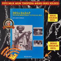 Gambar BUKU LANGKA, SOSIAL BUDAYA DAN SEJARAH KEHIDUPAN  TIONGHOA PERANAKAN ( CINA BENTENG ) DAN WARGA ASLI ( PRIBUMI ) 1960 - AN " DESA DADAP WUJUD BHINNEKA TUNGGAL IKA,  KARYA GO GIEN TJWAN, CETAKAN PERTAMA, ELKASA 2008 - ORIGINAL dari Buku Buku Koleksi undefined 1 Tokopedia