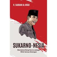 Gambar Buku Sukarno-nesia Memaknai Bung Karno Sebagai Milik Semua Golongan dari Yafazaka Toko Buku undefined 1 Tokopedia