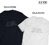 Gambar Kaos Aytig Gila Hormat,Gila Jabatan,Pandai Menjilat | Tshirt Kata Kata - Gila-Putih, S dari aytig undefined 2 Tokopedia