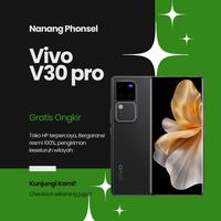 Gambar [NANANG PHONSEL] VIVO V30 PRO - 12/512GB - SMARTPHONE - GARANSI RESMI - Hitam, 12/512GB dari nanang phonsel undefined 1 Tokopedia