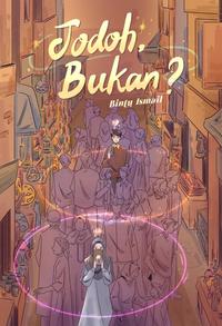 Gambar PRE ORDER - Buku Novel - Jodoh Bukan? - Bintu Ismail - Cloudbook Publishing - Bumifiksi (30 Juli - 12 Agustus) - PO TGL 30 JULI dari BumifiksiJogjakarta undefined 2 Tokopedia