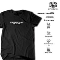 Gambar Kaos Need Money For Porsche T Shirt Keren Viral Pria Wanita Dewasa Distro Bahan Katun Combed 30s Premium Warna Hitam Putih Comfortable Material Baju Unisex Nyaman Pendek Sablon Digital Atasan Cowok Oblong Santai - Hitam, S dari DhiyaGolduinStore undefined 2 Tokopedia
