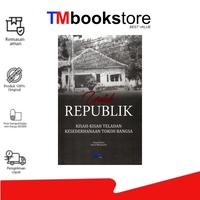Gambar UNTUK REPUBLIK: KISAH-KISAH TELADAN KESEDERHANAAN TOKOH BANG dari TMbookstore Best Value undefined 1 Tokopedia