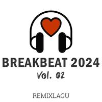Gambar Breakbeat 2024 Vol. 02 - Music Dj Breakbeat - DOWNLOAD dari marghashop undefined 1 Tokopedia