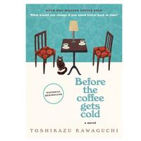Gambar BEFORE THE COFFEE GETS COLD TOSHIKAZU KAWAGUCHI - softcover, UK/A5 KECIL dari REMBRANDT'S undefined 1 Tokopedia