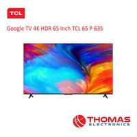 Gambar Google Led Tv 4K HDR 65 Inch TCL 65P635 65 P 635 Garansi Resmi dari Thomas Elektronik undefined 1 Tokopedia