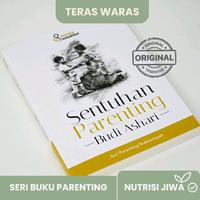Gambar Sentuhan Parenting – Budi Ashari, Lc | Buku Panduan Parenting Keluarga Islami dari Teras Waras undefined 1 Tokopedia