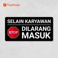 Gambar Signboard / Signage Akrilik Selain Karyawan Di larang Masuk | Solusi Aman & Efisien Pembatasan Akses - PUTIH, 10 x 20 cm dari Flashindo Mandiri Sejahtera undefined 1 Tokopedia