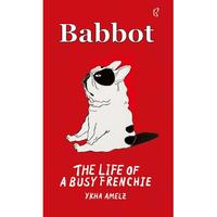 Gambar Babbot: The Life Of A Busy Frenchie dari Mizanstore Jakarta Kota Depok 1 Tokopedia