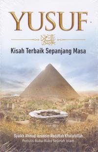 Gambar Buku Yusuf As: Kisah Terbaik Sepanjang Masa oleh Syaikh Ahmad Izzuddin dari bukukitacom_NEW undefined 1 Tokopedia