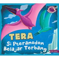 Gambar Cerita Dinosaurus : Tera si Pteranodon Belajar Terbang - Buku Dino dari lafyashopp undefined 1 Tokopedia