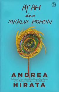 Gambar Buku Ayah Dan Sirkus Pohon-Andrea Hirata dari Merdeka Books ID undefined 1 Tokopedia