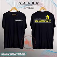 Gambar PROMO KAOS GAK BAHAYA TA - BAJU VERSI K**DOM - KAOS VIRAL - Hitam, ML dari YALUP STORE undefined 1 Tokopedia
