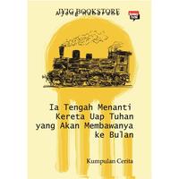 Gambar Buku Ia Tengah Menanti Kereta Uap Tuhan - Ajeng Maharani - Basabasi dari Iyigbookstore undefined 3 Tokopedia