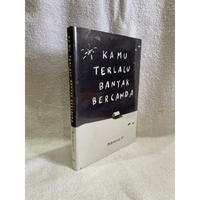 Gambar Novel - Kamu Terlalu Banyak Bercanda Marchella Fp [EMILA BOOKS] dari Sulthan Alfatih undefined 2 Tokopedia
