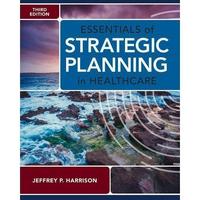 Gambar Essentials of Strategic Planning in Healthcare, 3rd Edition by harriso dari Bookworld182 undefined 1 Tokopedia