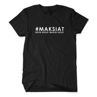 Gambar Baju Maksiat Bikin Hidup Sesat - Kaos Tulisan Kata Sindiran Keras dari Edni tok undefined 3 Tokopedia