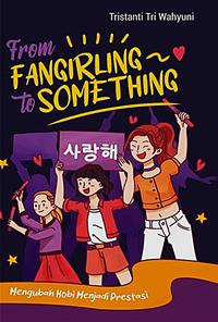 Gambar From Fangirling To Something dari Gramedia undefined 1 Tokopedia