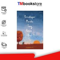 Gambar PERCAKAPAN MEREKA YANG BELUM USAI dari TMbookstore Best Value undefined 1 Tokopedia
