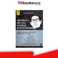 Gambar MEMBACA ISU-ISU GLOBAL KONTEMPORER: KEBIJAKAN LUAR NEGERI, KEAMANAN, K dari TMbookstore Best Value undefined 1 Tokopedia