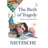 Gambar BUKU THE BIRTH OF TRAGEDY: KELAHIRAN TRAGEDI KEHIDUPAN dari jannah book undefined 1 Tokopedia
