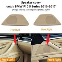 Gambar Speaker Cover Depan Audio Trim For BMW F10 520 523 528 - Beige, Left dari Garasi Nugi R2S undefined 1 Tokopedia