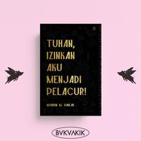 Gambar Tuhan, Izinkan Aku Menjadi Pelacur - Muhidin M Dahlan dari Buku Akik undefined 1 Tokopedia