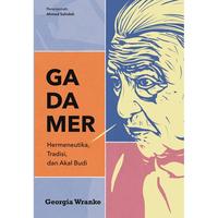 Gambar Buku Gadamer; Hermeneutika, Tradisi, dan Akal Budi - Georgia Warnke - IRCiSoD dari DIVA Press Group undefined 2 Tokopedia