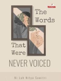 Gambar Buku Puisi dan Sajak - The Words That Were Never Voice (Bukunesia) dari Bukunesia Store undefined 3 Tokopedia