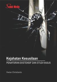 Gambar Kejahatan Kesusilaan; Penafsiran Ekstensif dan Studi Kasus dari PENERBIT GRAHA ILMU Jogja undefined 1 Tokopedia