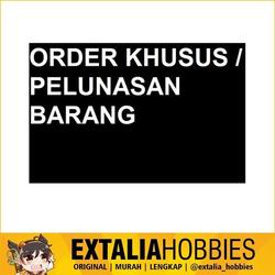 ORDER KHUSUS / PELUNASAN BARANG PO