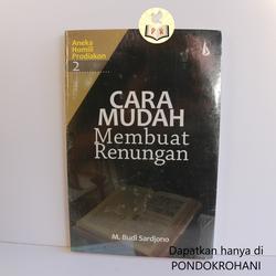 CARA MUDAH MEMBUAT RENUNGAN - ANEKA HOMILI PRODIAKON - M BUDI SARDJONO