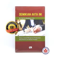 Demikian Akta Ini Tanya Jawab Mengenai Pembuatan Akta - Herlien B