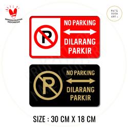 SIGN AKRILIK NO PARKING / DILARANG PARKIR - NYA - SIZE BESAR 30 x 18Cm