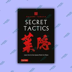 Secret Tactics: Lessons from the Great Japanese Martial Arts Masters