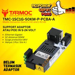 Tarmoc TMC-1SC1G-50KM-P-PCB |1 FO 1 LAN Gigabit POE IN 5-24V |HTB GS03 - TMC-PCBA [A]